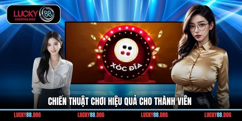 Chiến thuật chơi hiệu quả cho thành viên