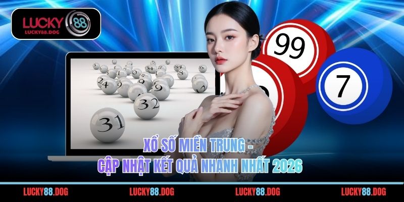 Xổ Số Miền Trung